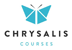 Chrysalis Courses